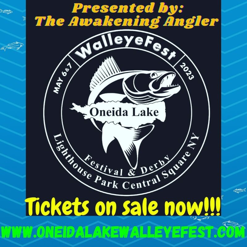 Walleye Fest on Oneida Lake (NY) May 6 & 7th Walleye Tournament HQ
